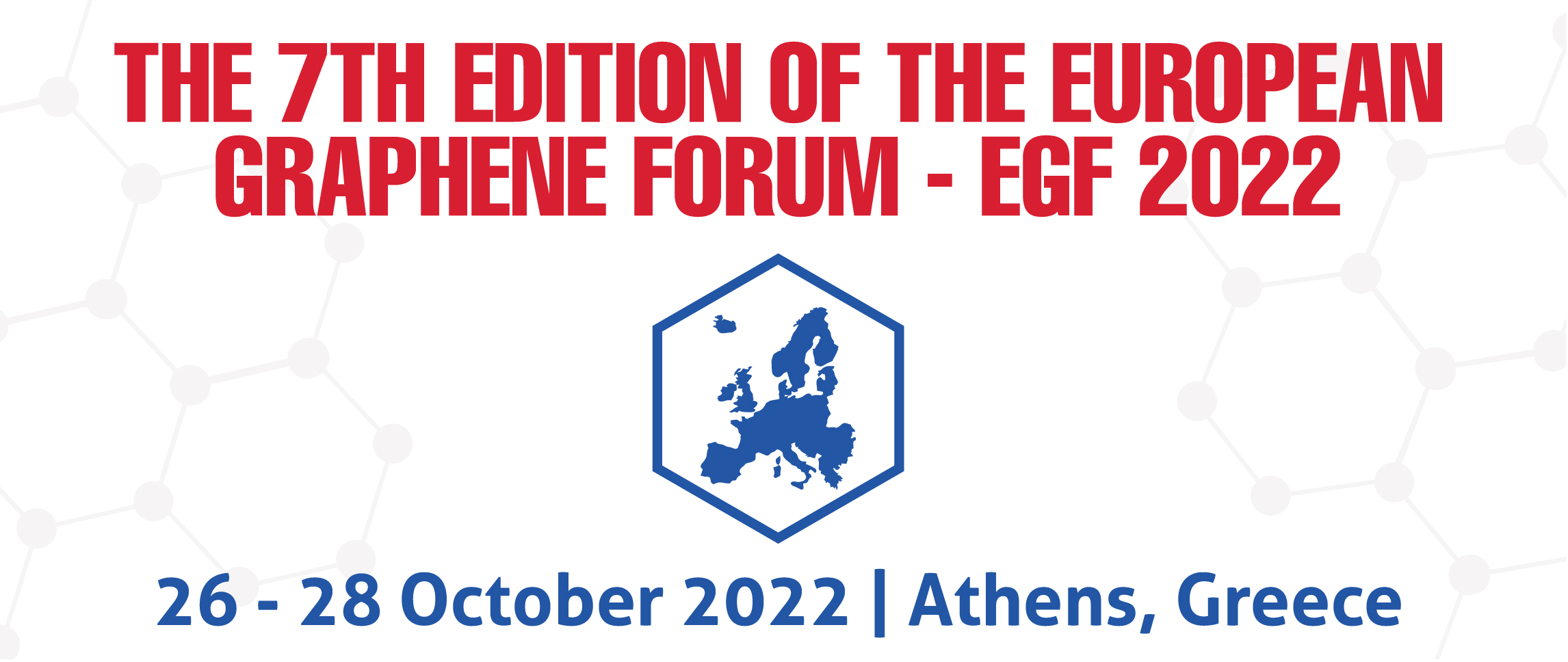 The 7th Ed. of the European Graphene Forum - EGF 2022