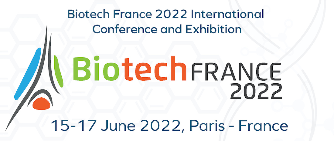 Biotech France 2022 international conference and exhibition, 15 - 17 June 2022, Paris, France