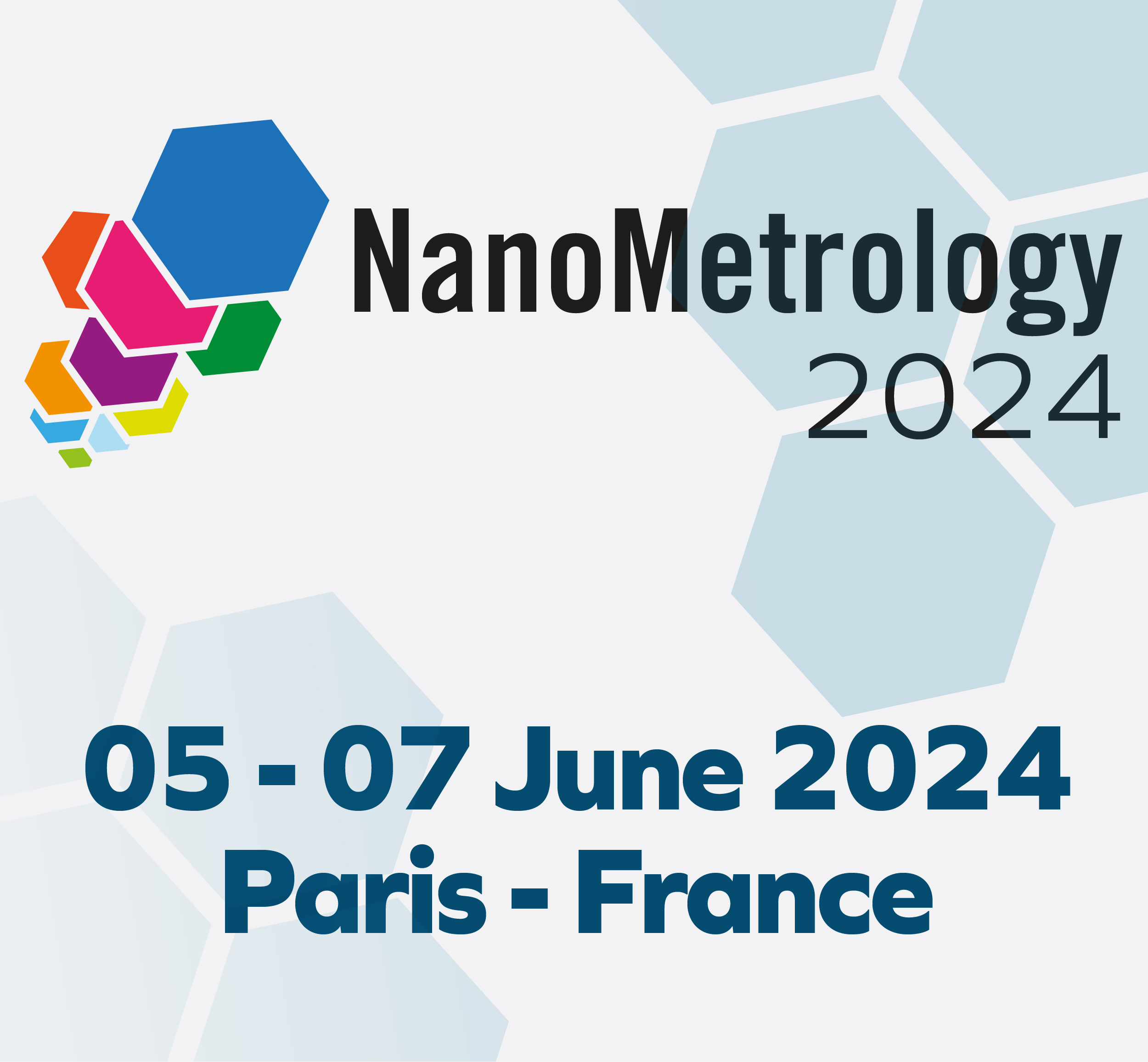 The 9th Ed. of NanoMetrology 2023 International Conference, 05 - 07 June 2024, Paris, France